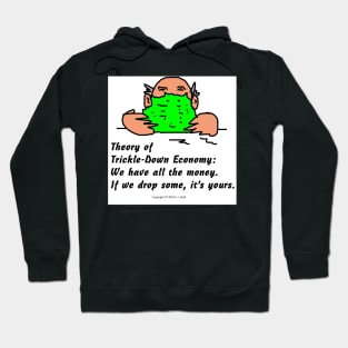 Trickle-Down Economy Hoodie